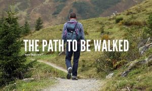 The path to be walked