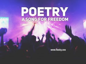 Poetry, a song for freedom